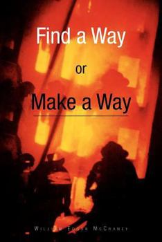 Paperback Find a Way or Make a Way Book