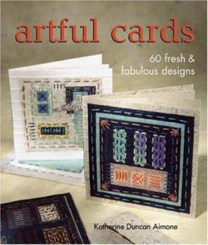 Hardcover Artful Cards: 60 Fresh & Fabulous Designs Book