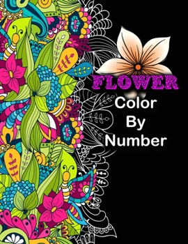 Paperback Flower Color By Number: Flower color by number coloring for man Women. Easy Flower illustration color by number Book