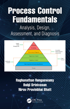 Hardcover Process Control Fundamentals: Analysis, Design, Assessment, and Diagnosis Book