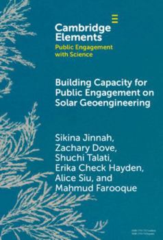 Hardcover Building Capacity for Public Engagement on Solar Geoengineering (Elements in Public Engagement with Science) Book