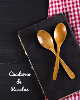 Cuaderno de Recetas (Spanish Edition)