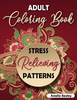 Paperback Amazing Patterns Adult Coloring Book: Mindful Patterns Coloring Book for Adults Book