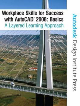 Paperback Workplace Skills for Success AutoCAD 2008: Basics: A Layered Learning Approach [With CDROM] Book