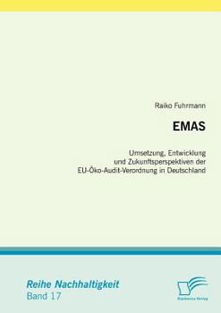 Paperback Emas: Umsetzung, Entwicklung und Zukunftsperspektiven der EU-Öko-Audit-Verordnung in Deutschland [German] Book