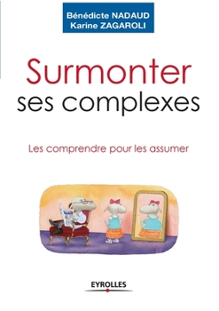 Paperback Surmonter ses complexes: Les comprendre pour les assumer [French] Book