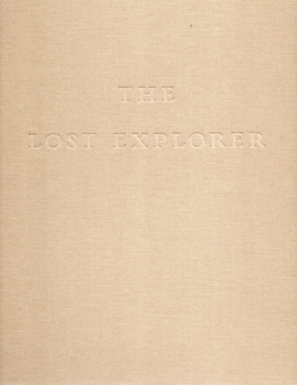 Hardcover The Lost Explorer, Collector's Edition: Tim Walker Book