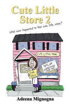 Paperback Cute Little Store 2: What ever happened to that cute little store? Book