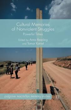 Paperback Cultural Memories of Nonviolent Struggles: Powerful Times Book