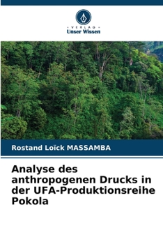 Paperback Analyse des anthropogenen Drucks in der UFA-Produktionsreihe Pokola [German] Book