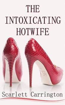 Paperback The Intoxicating Hotwife Book
