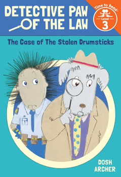 Paperback The Case of the Stolen Drumsticks (Detective Paw of the Law: Time to Read, Level 3) Book