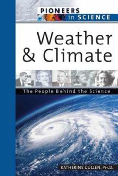 Hardcover Weather and Climate: The People Behind the Science Book