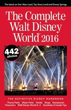 Paperback The Complete Walt Disney World: The Definitive Disney Handbook Book