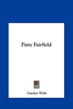Patty Fairfield - Book #1 of the Patty Fairfield