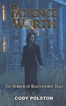 Paperback Patience Worth: The Horror of Blackthorne Hall Book