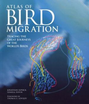 Hardcover The Atlas of Bird Migration: Tracing the Great Journeys of the World's Birds Book