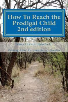 Paperback How To Reach the Prodigal Child 2nd edition Book