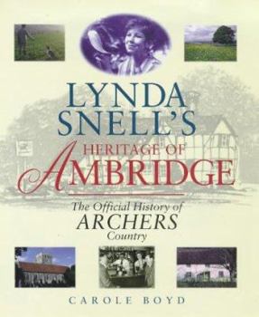 Hardcover Lynda Snell's Heritage of Ambridge: The Official History of Archers Country Book