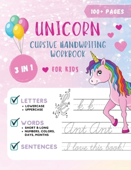 Unicorn Cursive Handwriting Workbook for Kids: Cursive Handwriting Practice Book for Kids Grade 1-5 3 in 1 Learning Cursive Handwriting Workbook for Girls with Over 100 Pages to Practice Letters, Word