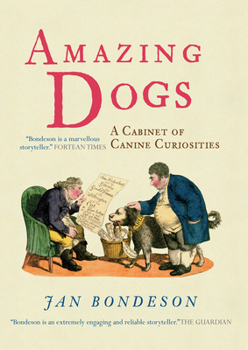 Hardcover Amazing Dogs: A Cabinet of Canine Curiosities Book
