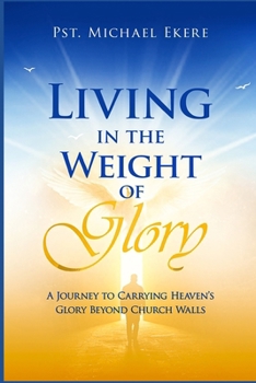 Living in the Weight of Glory