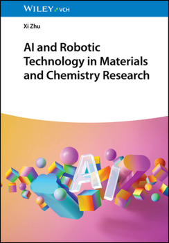 Hardcover AI and Robotic Technology in Materials and Chemistry Research Book