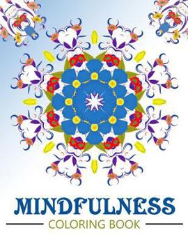 Paperback Mindfulness Coloring Book: Anti stress coloring book for adults (meditation for beginners) Book