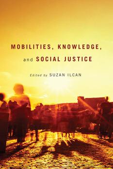 Paperback Mobilities, Knowledge, and Social Justice Book