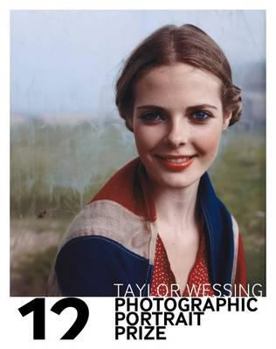 Taylor Wessing Photographic Portrait Prize 2012 - Book  of the Taylor Wessing Photographic Portrait Prize