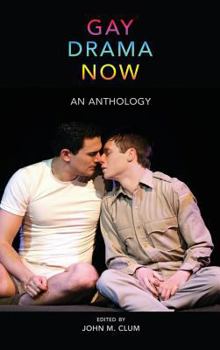 Hardcover Gay Drama Now: An Anthology Book