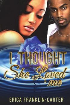 Paperback I Thought She Loved Me Book