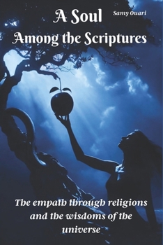 A Soul Among the Scriptures: Empathy across religions and wisdom traditions (The Soul in Light)