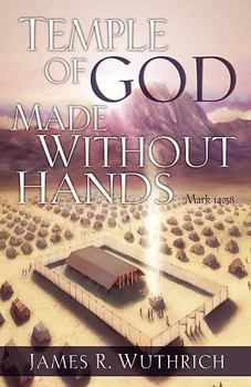 Paperback Temple of God Made Without Hands Book