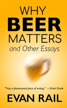 Paperback Why Beer Matters and Other Essays Book