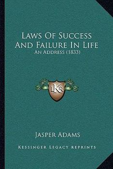 Paperback Laws Of Success And Failure In Life: An Address (1833) Book