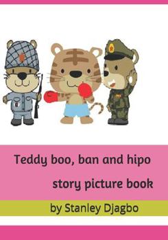 Paperback Teddy boo, ban and hipo story picture book
