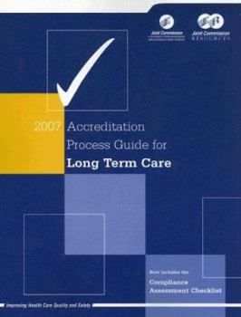 2007 Accreditation Process Guide for Long Term Care
