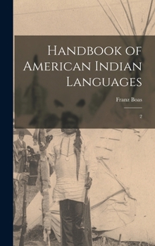 Hardcover Handbook of American Indian Languages: 2 Book