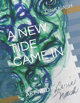 Paperback A New Tide Came in: Art and Poetry Book