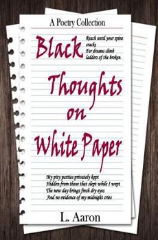 Paperback Black Thoughts on White Paper: A Poetry Collection Book