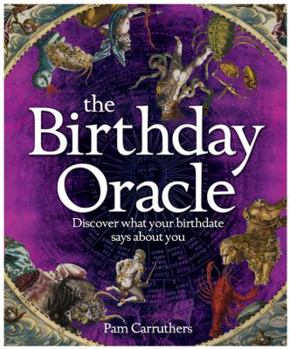 Paperback Birthday Oracle: Discover What Your Birthdate Says about You Book