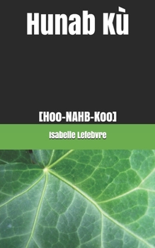 Paperback Hunab Kù: [Hoo-NAHB-Koo] [French] Book