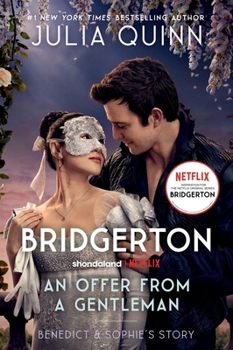 Paperback An Offer from a Gentleman [Tv Tie-In]: Benedict's Story, the Inspiration for Bridgerton Season Four Book