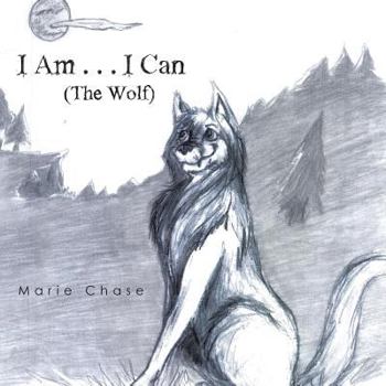 Paperback I Am . . . I Can: The Wolf Book