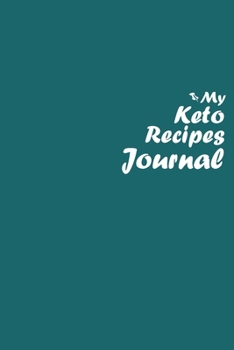 Paperback My Keto Recipes Journal: Blank Recipe Journal to Write in for Women, Food Cookbook Design, Document all Your Special Keto Recipes Book