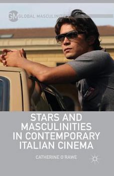 Paperback Stars and Masculinities in Contemporary Italian Cinema Book