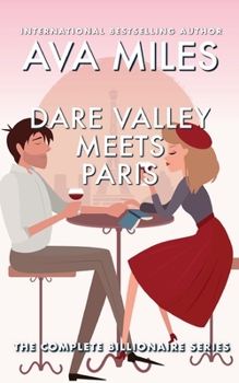 Dare Valley Meets Paris Billionaire: The Complete Mini-Series - Book  of the Dare Valley Meets Paris