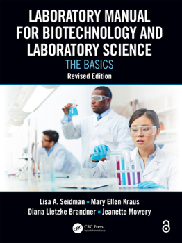 Paperback Laboratory Manual for Biotechnology and Laboratory Science: The Basics, Revised Edition Book