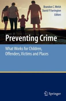 Paperback Preventing Crime: What Works for Children, Offenders, Victims and Places Book